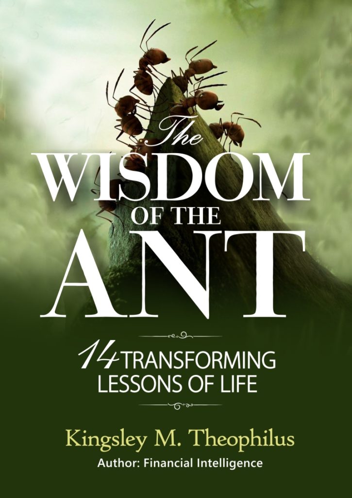 This book will help you to acquire the right knowledge, learn from the life of the ant; and enable you to transform every area of your life.